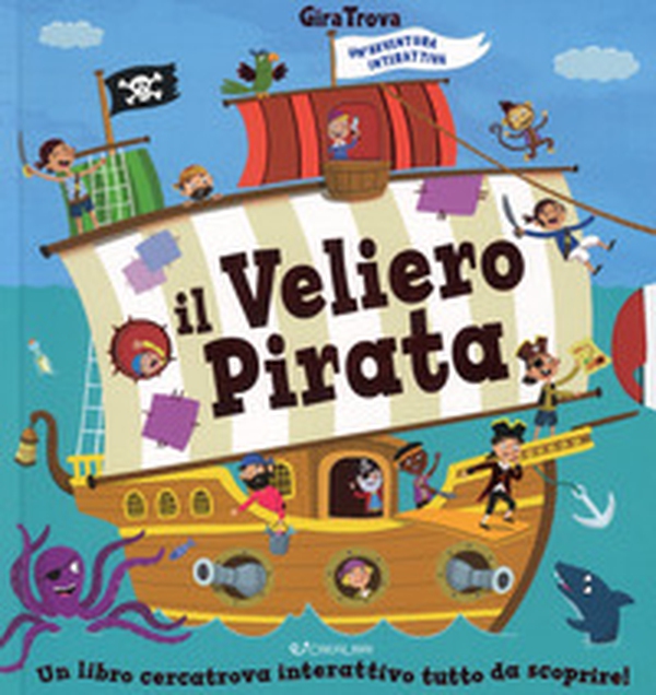 Il veliero pirata. GiraTrova - Librerie.coop Il veliero pirata. GiraTrova - Librerie.coop