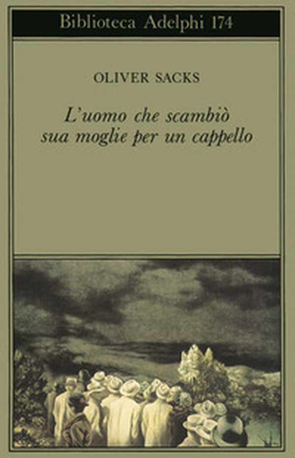 L'uomo che scambiò sua moglie per un cappello - Librerie.coop L'uomo che scambiò sua moglie per un cappello - Librerie.coop