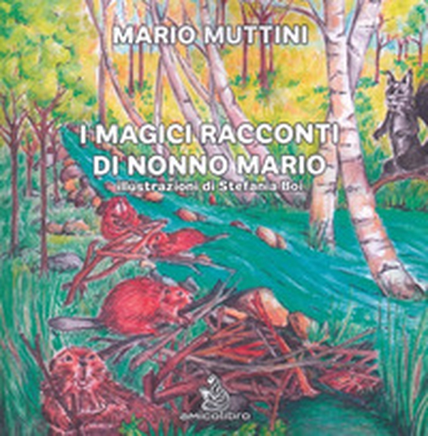 I magici racconti di nonno Mario - Librerie.coop I magici racconti di nonno Mario - Librerie.coop
