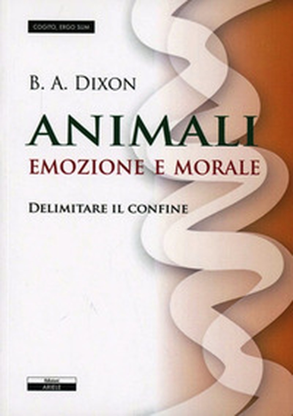 Animali. Emozioni e morale. Delimitare il confine - Librerie.coop
