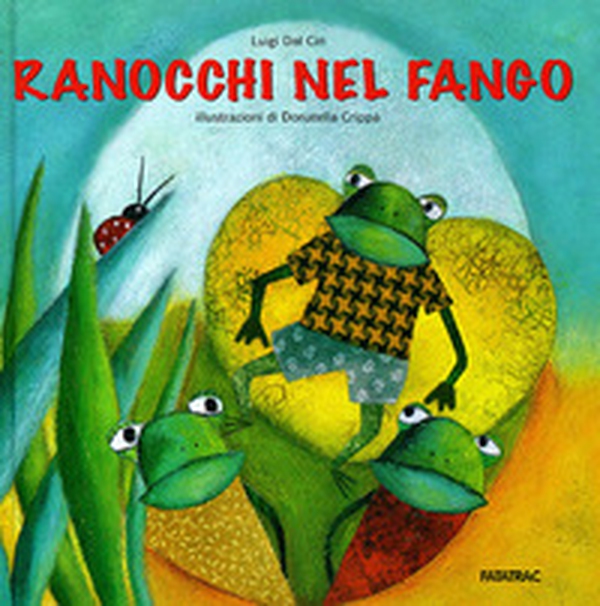 Ranocchi nel fango - Librerie.coop Ranocchi nel fango - Librerie.coop