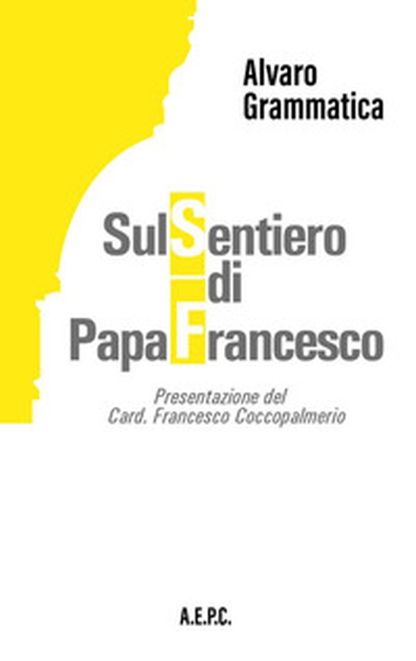 Sul sentiero di papa Francesco - Librerie.coop Sul sentiero di papa Francesco - Librerie.coop