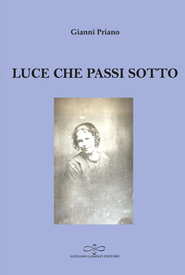 Luce che passi sotto - Librerie.coop Luce che passi sotto - Librerie.coop