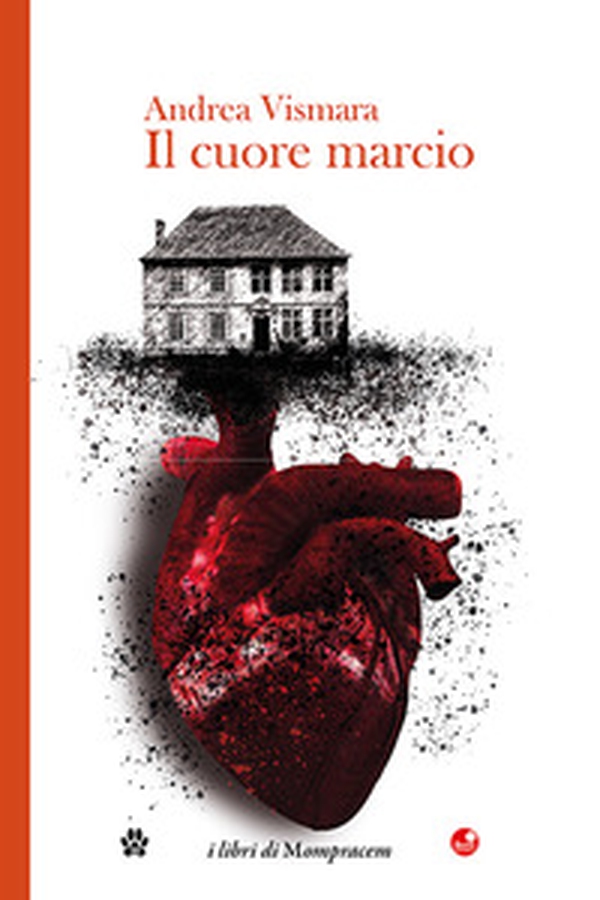 Il cuore marcio - Librerie.coop Il cuore marcio - Librerie.coop