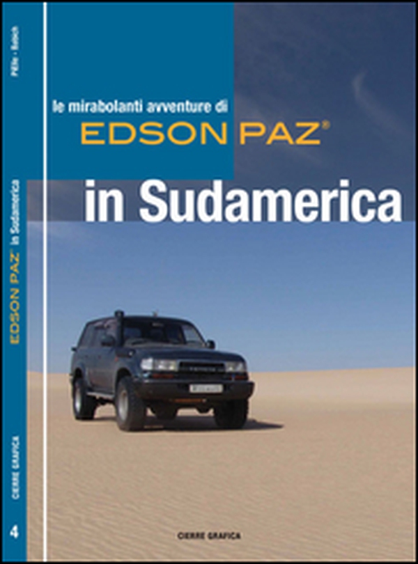 Le mirabolanti avventure di Edson Paz® in Sudamerica - Librerie.coop Le mirabolanti avventure di Edson Paz® in Sudamerica - Librerie.coop