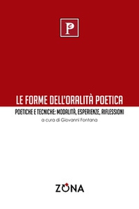 Le forme dell'oralità poetica. Poetiche e tecniche: modalità, esperienze, riflessioni - Librerie.coop Le forme dell'oralità poetica. Poetiche e tecniche: modalità, esperienze, riflessioni - Librerie.coop