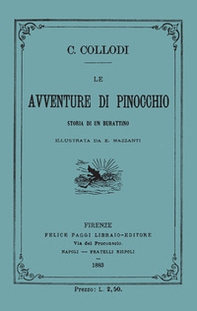 Le avventure di Pinocchio. Storia di un burattino (ristampa anastatica 1883). Edizione speciale 140 anni - Librerie.coop