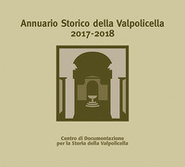 Annuario Storico della Valpolicella 2017-2018 - Librerie.coop Annuario Storico della Valpolicella 2017-2018 - Librerie.coop