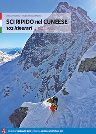 Sci ripido nel cuneese. 102 itinerari dal Monte Oronaye al gruppo del Monviso - Librerie.coop