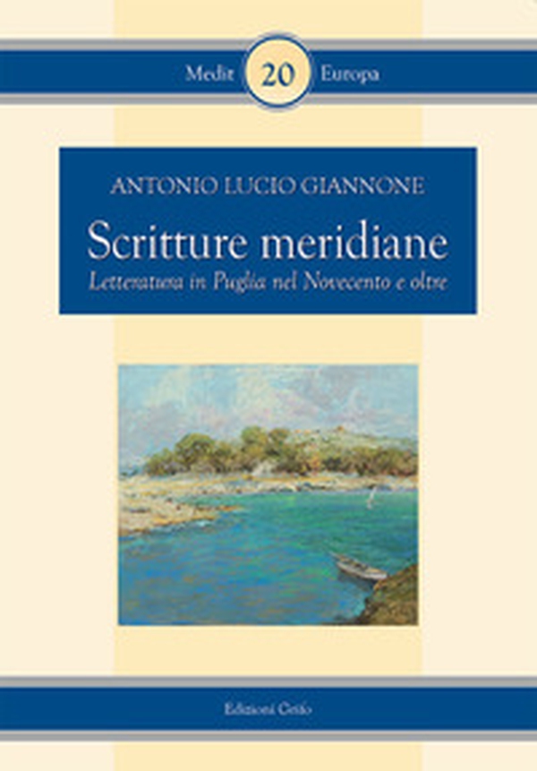 Scritture meridianie. Letteratura in Puglia nel Novecento e oltre - Librerie.coop Scritture meridianie. Letteratura in Puglia nel Novecento e oltre - Librerie.coop