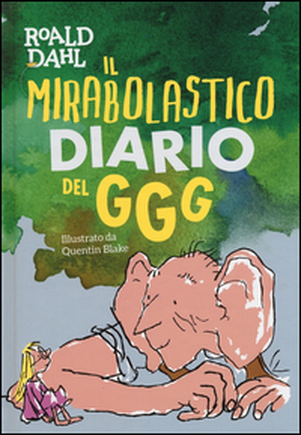 Il mirabolastico diario del GGG - Librerie.coop Il mirabolastico diario del GGG - Librerie.coop