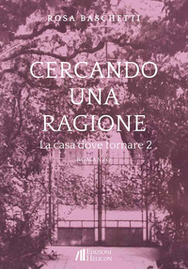 Cercando una ragione. La casa dove tornare - Vol. 2 - Librerie.coop Cercando una ragione. La casa dove tornare - Vol. 2 - Librerie.coop
