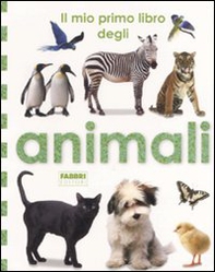 Il mio primo libro degli animali - Librerie.coop