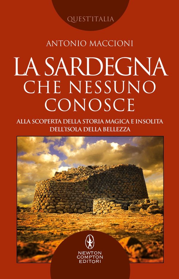 La Sardegna che nessuno conosce - Librerie.coop La Sardegna che nessuno conosce - Librerie.coop