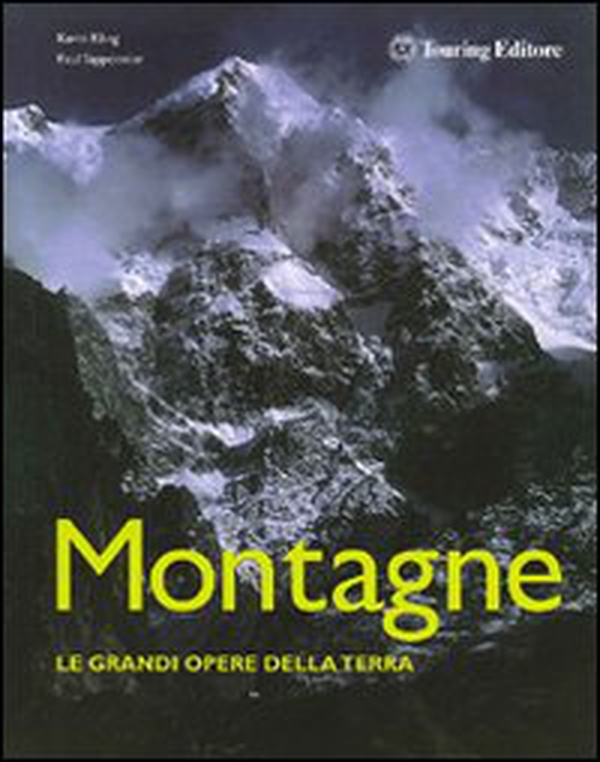 Montagne. Le grandi opere della Terra - Librerie.coop Montagne. Le grandi opere della Terra - Librerie.coop