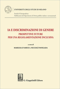 IA e discriminazioni di genere. Prospettive future per una regolamentazione inclusiva - Librerie.coop