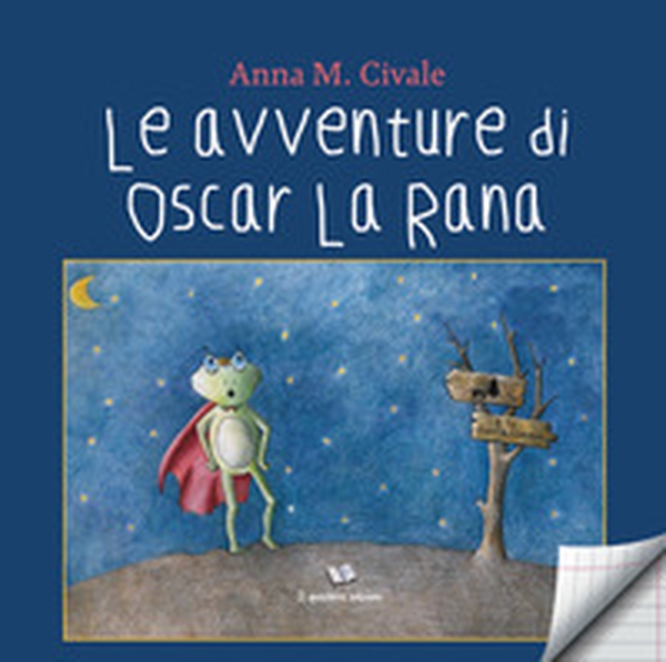 Le avventure di Oscar la rana - Librerie.coop Le avventure di Oscar la rana - Librerie.coop