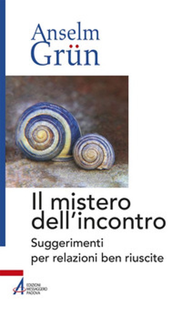 Il mistero dell'incontro. Suggerimenti per relazioni ben riuscite - Librerie.coop Il mistero dell'incontro. Suggerimenti per relazioni ben riuscite - Librerie.coop