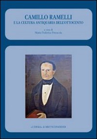 Camillo Ramelli e la cultura antiquaria dell'Ottocento - Librerie.coop