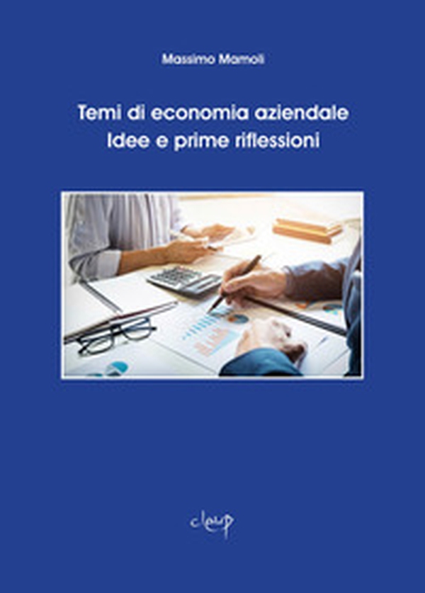 Temi di economia aziendale. Idee e prime riflessioni - Librerie.coop Temi di economia aziendale. Idee e prime riflessioni - Librerie.coop