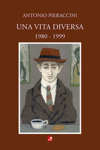 Una vita diversa. 1980-1999 - Librerie.coop