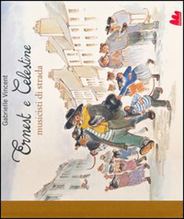 Ernest e Celestine musicisti di strada - Librerie.coop Ernest e Celestine musicisti di strada - Librerie.coop