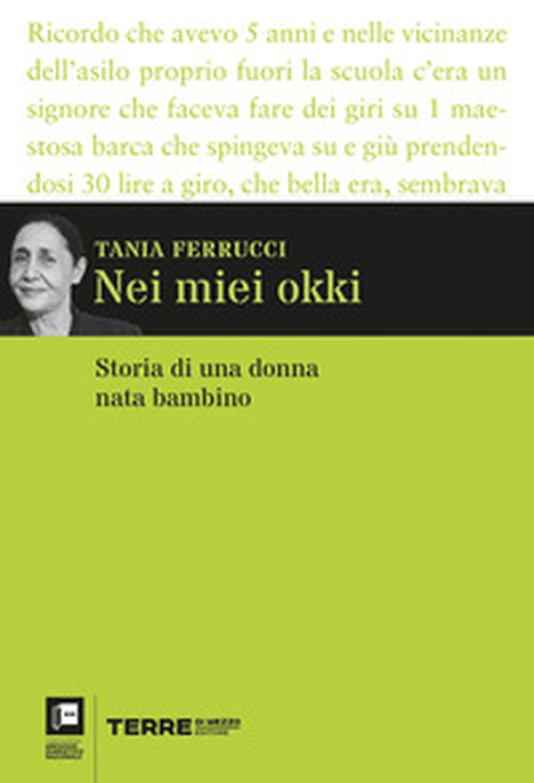 Nei miei okki. Storia di una donna nata bambino - Librerie.coop Nei miei okki. Storia di una donna nata bambino - Librerie.coop