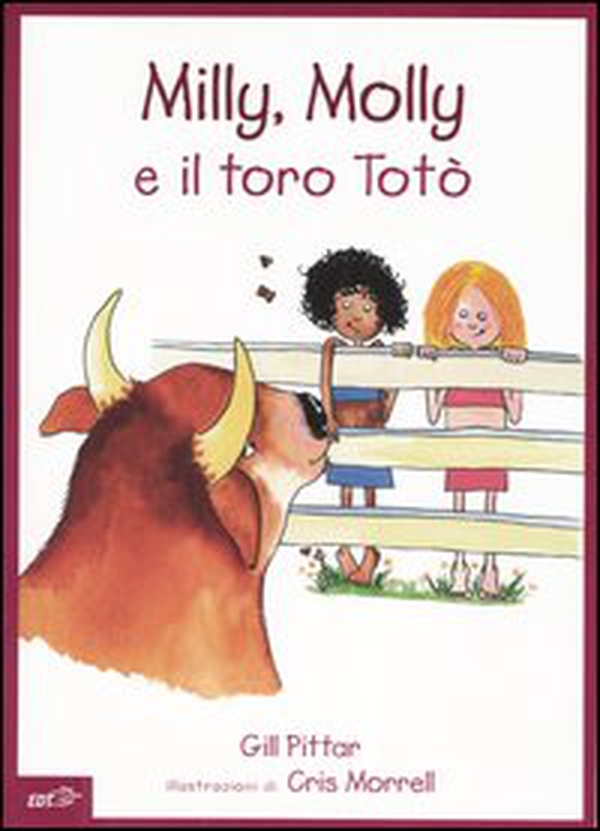 Milly, Molly e il toro Totò - Librerie.coop Milly, Molly e il toro Totò - Librerie.coop