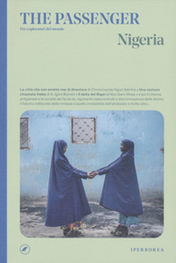 Nigeria. The passenger. Per esploratori del mondo - Librerie.coop Nigeria. The passenger. Per esploratori del mondo - Librerie.coop