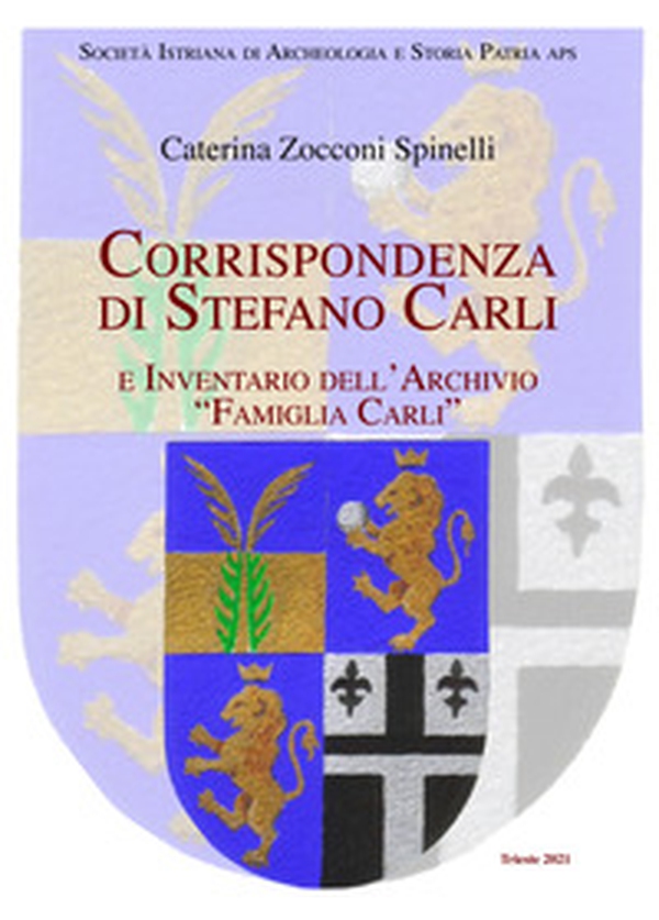 Corrispondenza di Stefano Carli e inventario dell'archivio «Famiglia Carli» - Librerie.coop Corrispondenza di Stefano Carli e inventario dell'archivio «Famiglia Carli» - Librerie.coop