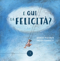 È qui la Felicità? - Librerie.coop È qui la Felicità? - Librerie.coop
