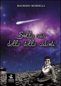 Sulla scia delle stelle cadenti - Librerie.coop