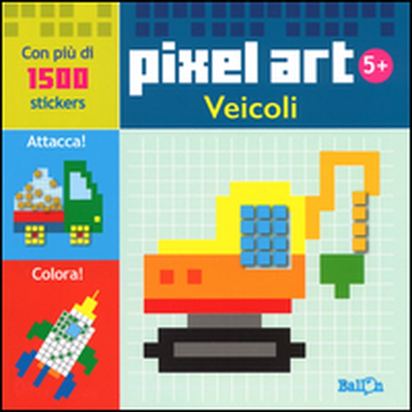 Veicoli. Pixel art. Con stickers - Librerie.coop Veicoli. Pixel art. Con stickers - Librerie.coop