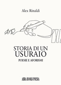 Storia di un usuraio. Poesie e aforismi - Librerie.coop
