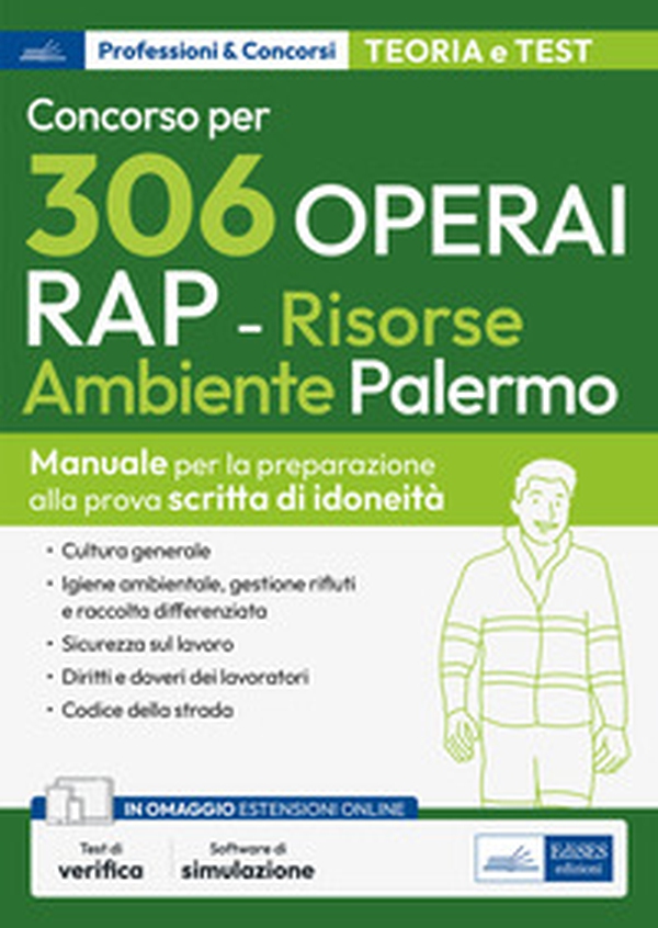 Concorso 306 operai RAP. Risorse ambiente Palermo. Manuale per la preparazione alla prova scritta di idoneità - Librerie.coop Concorso 306 operai RAP. Risorse ambiente Palermo. Manuale per la preparazione alla prova scritta di idoneità - Librerie.coop