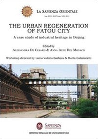 The urban regeneration of fatou city. A case of industrial heritage in Beijing - Librerie.coop