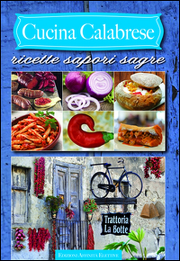 Cucina calabrese. Ricette sapori sagre - Librerie.coop Cucina calabrese. Ricette sapori sagre - Librerie.coop