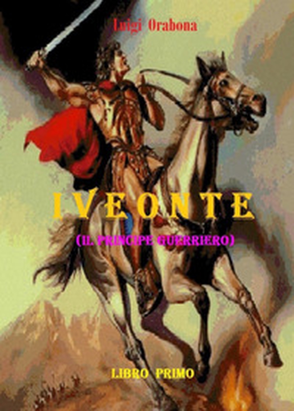 Iveonte (il principe guerriero) - Librerie.coop Iveonte (il principe guerriero) - Librerie.coop
