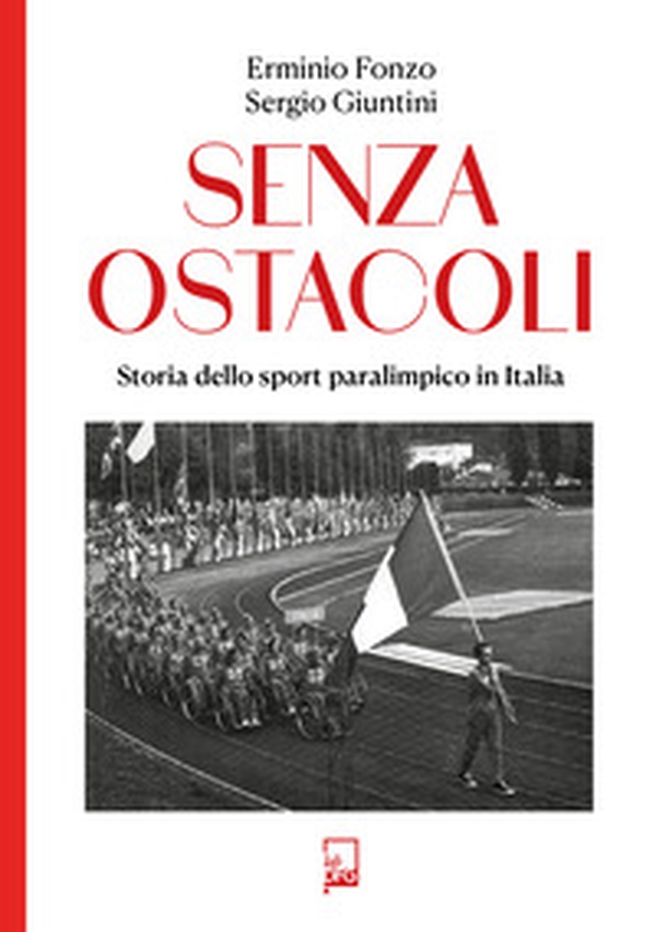 Senza ostacoli. Storie dello sport paralimpico in Italia - Librerie.coop Senza ostacoli. Storie dello sport paralimpico in Italia - Librerie.coop