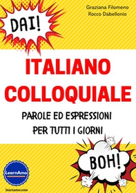 Italiano colloquiale. Parole ed espressioni per tutti i giorni - Librerie.coop