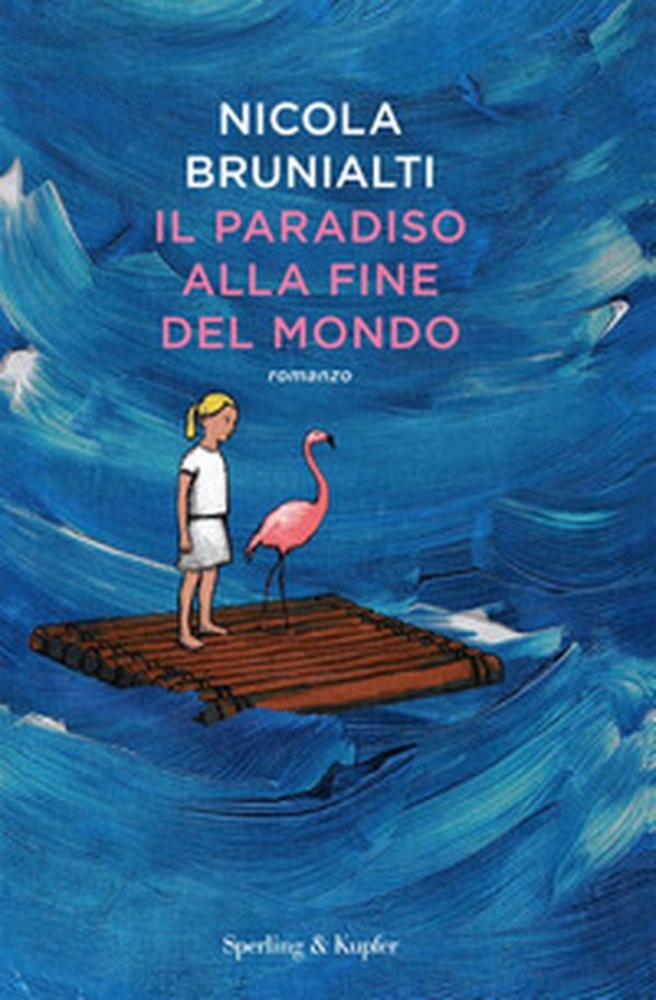 Il paradiso alla fine del mondo - Librerie.coop Il paradiso alla fine del mondo - Librerie.coop