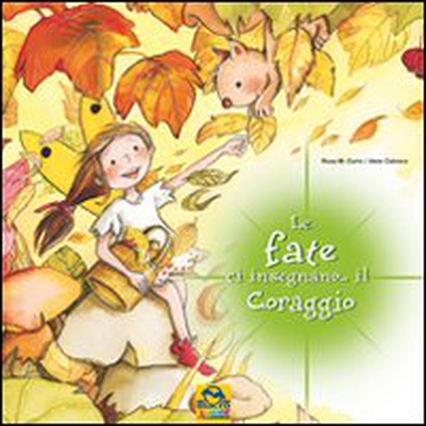 Le fate ci insegnano... il coraggio - Librerie.coop Le fate ci insegnano... il coraggio - Librerie.coop
