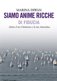 Siamo anime ricche di fiducia - Librerie.coop