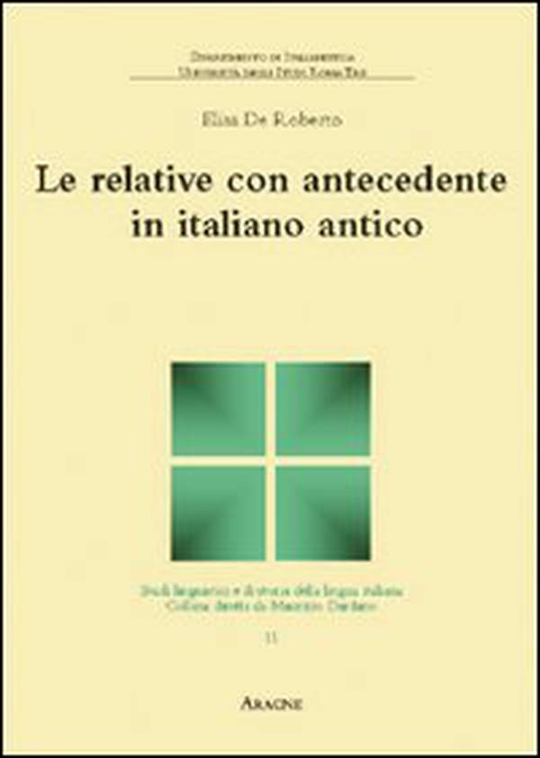 Le relative con antecedente in italiano antico - Librerie.coop Le relative con antecedente in italiano antico - Librerie.coop
