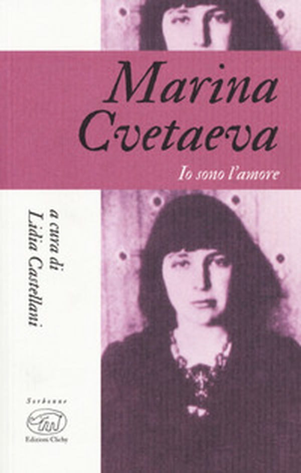 Marina Cvetaeva. Io sono l'amore - Librerie.coop Marina Cvetaeva. Io sono l'amore - Librerie.coop