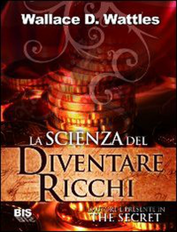 La scienza del diventare ricchi - Librerie.coop La scienza del diventare ricchi - Librerie.coop
