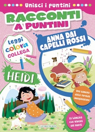 Heidi-Anna dai capelli rossi. Racconti a puntini. Con mascherina - Librerie.coop
