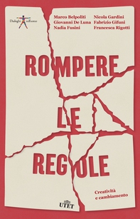 Rompere le regole - Librerie.coop Rompere le regole - Librerie.coop