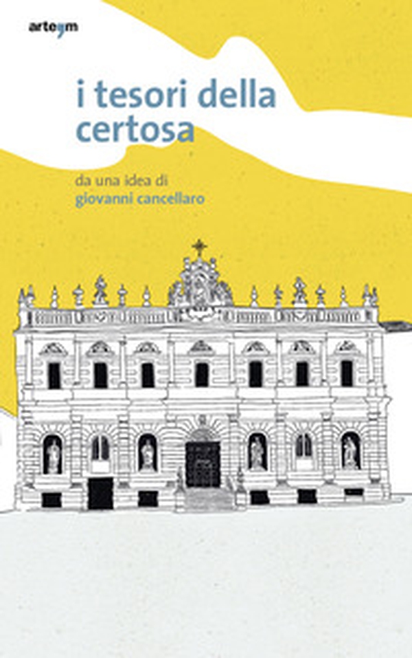 I tesori della Certosa - Librerie.coop I tesori della Certosa - Librerie.coop