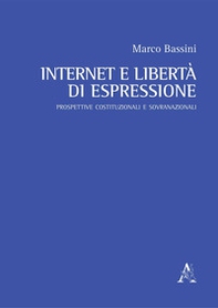 Internet e libertà di espressione. Prospettive costituzionali e sovranazionali - Librerie.coop